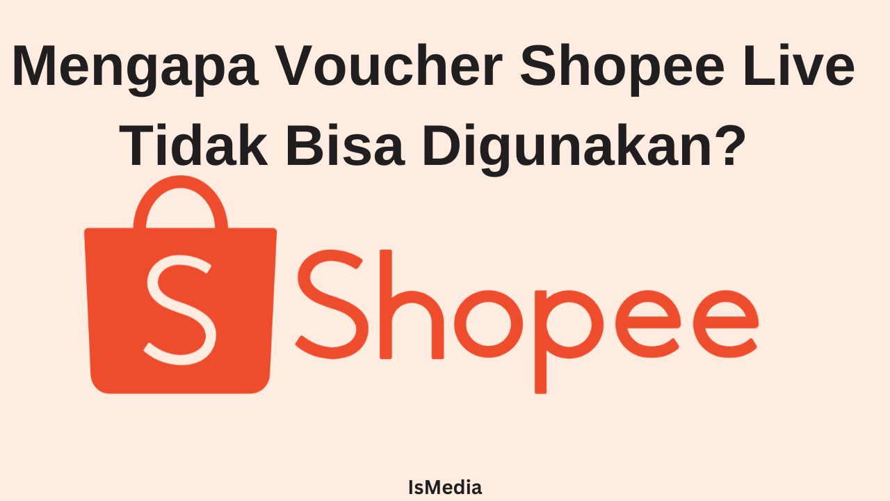 Mengapa Voucher Shopee Live Tidak Bisa Digunakan