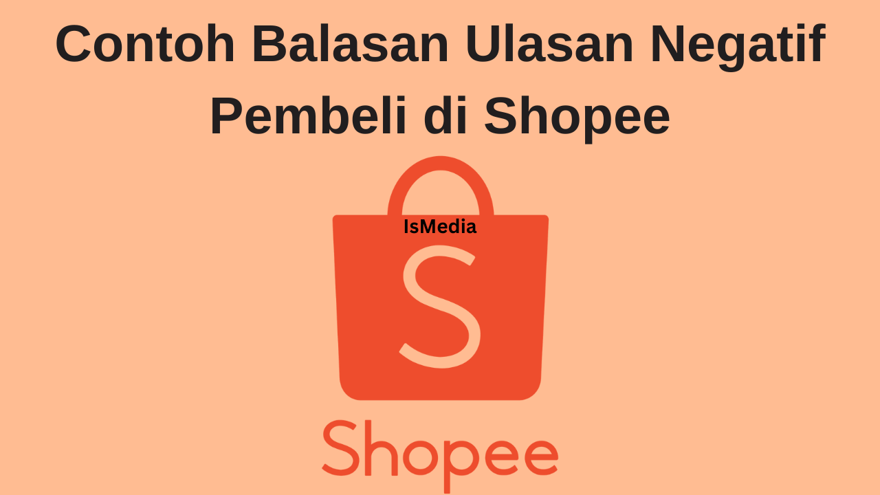 Contoh Balasan Ulasan Negatif Pembeli di Shopee
